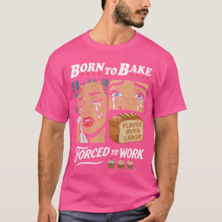 Born to Bake Forced to Work Vintage Comic Pop Art  Tシャツ