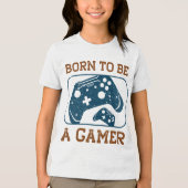Born to be a gamer トライブレンドTシャツ (正面)