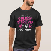 Born to be a Golden Retriever Golden Dog Mam Tシャツ (正面)