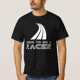 Born To Be A Racer Tシャツ