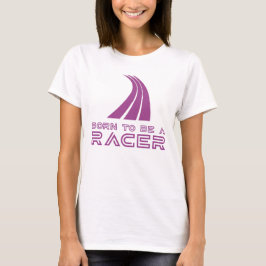 Born To Be A Racer Tシャツ
