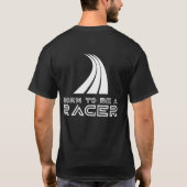 Born To Be A Racer Tシャツ (裏面)