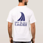 Born To Be A Racer Tシャツ (裏面)