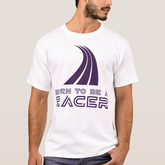 Born To Be A Racer Tシャツ (正面)