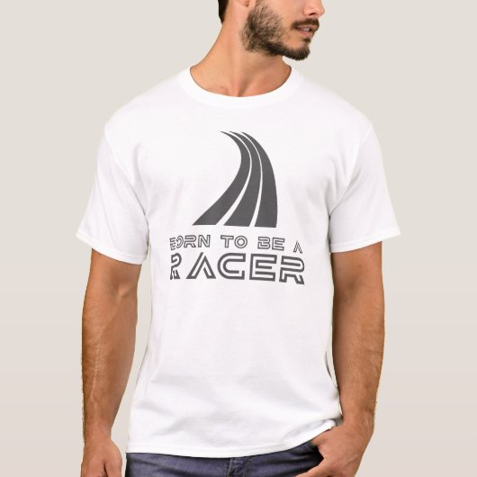 Born To Be A Racer Tシャツ (正面)