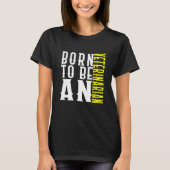 Born To Be A Veterinarian Profession Career Worker Tシャツ (正面)
