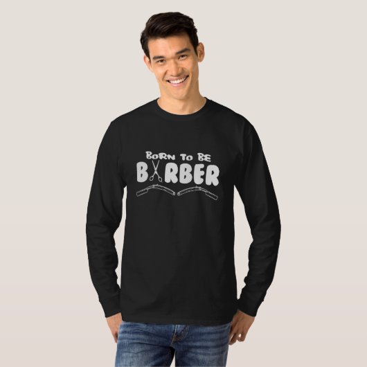 Born To Be Barber I Barber Beards Barman Mustache Tシャツ (正面フル)