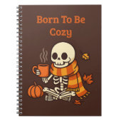 Born to Be Cozy - スケルトン ノートブック (正面)
