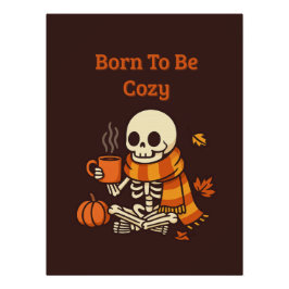 Born to Be Cozy - スケルトン ポスター