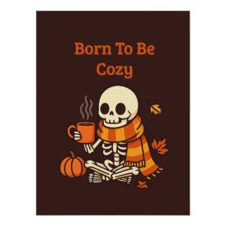 Born to Be Cozy - スケルトン ポスター
