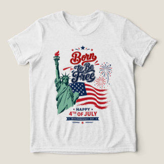 Born to Be Free - 7月4日 独立記念日 トライブレンドTシャツ
