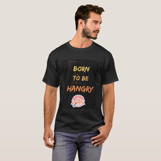 Born to be hangry tシャツ (正面フル)