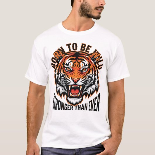 Born to Be Wild – Stronger Than Ever Tiger Graphic Tシャツ (正面)