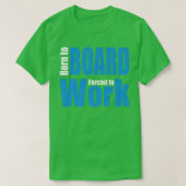 Born to Board Snowboarding Tシャツ (デザイン正面)