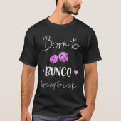 Born To Bunco Tシャツ (正面)