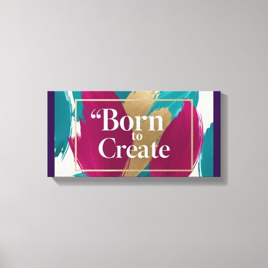 Born To Create 2 キャンバスプリント (正面)