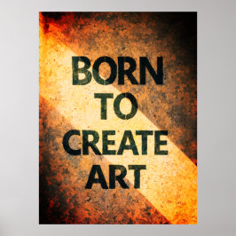 Born to Create Art Motivational Quote Textured Wal ポスター
