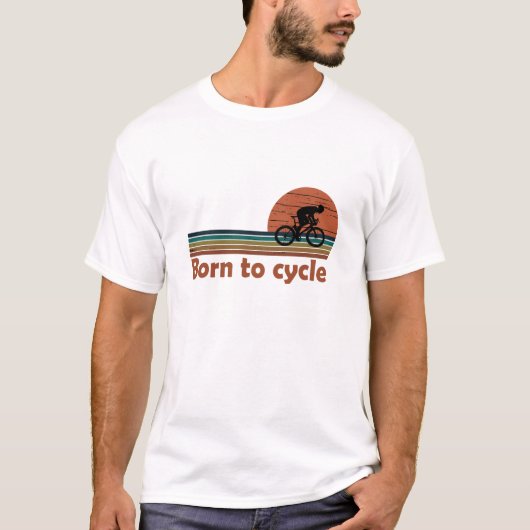 Born To Cycle - MTBマウンテンバイク 楽しいサイクリング Tシャツ (正面)