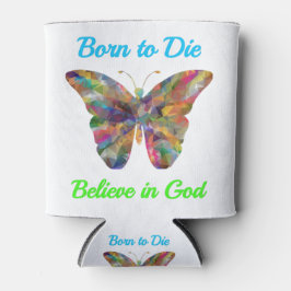Born to Die , believe in God 缶クーラー