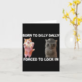 Born To Dilly Dally Forced To Lock In Cute Cat Fun カード (黄色い花)