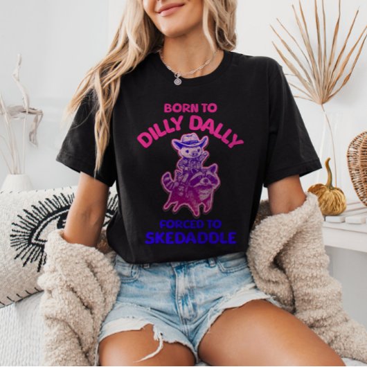 Born to Dilly Dally Forced to Skedaddle Cowboy Pig Tシャツ