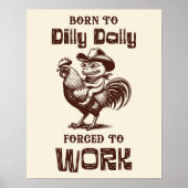 Born To Dilly Dally Forced to Work Funny Frog Meme ポスター (正面)