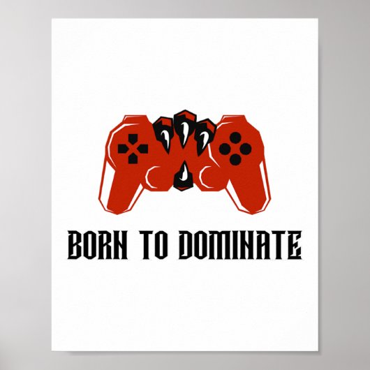 Born To Dominate Gaming Claw Gamer Controller Desi ポスター (正面)