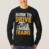 Born To Drive Trains Tシャツ (正面)
