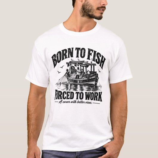 Born to Fish Forced to Work | ブラックインク Tシャツ (正面)
