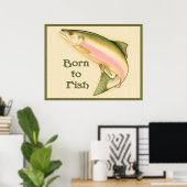 Born to Fish Poster ポスター (ホームオフィス)