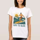 Born To Glide Cali Surfer -Retro Surf Art- Surfing Tシャツ (正面)