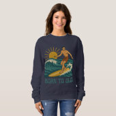 Born To Glide California Surfer Retro Graphic Surf スウェットシャツ (正面フル)