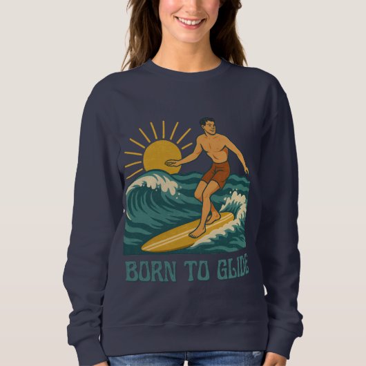 Born To Glide California Surfer Retro Graphic Surf スウェットシャツ (正面)