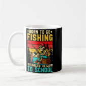 Born To Go Fishing Forced School Funny Boys Kids M コーヒーマグカップ (左)