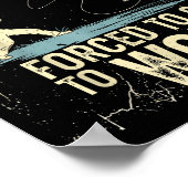 Born To Go Fishing Forced Work Funny Men Women Boy ポスター (角)