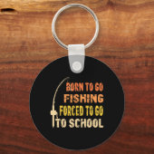 Born To Go Fishing Funny Fisherman Clothes  キーホルダー (正面)