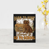 Born To Go Hunting Forced To Go Back To School Cam カード (黄色い花)