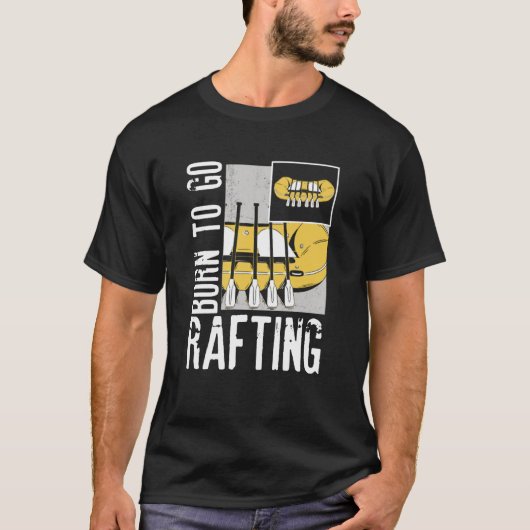Born To Go Rafting Extreme Sports Whitewater Rafti Tシャツ (正面)