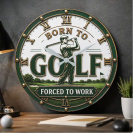 Born to Golf Forced to Work Golfer Gift ラージ壁時計