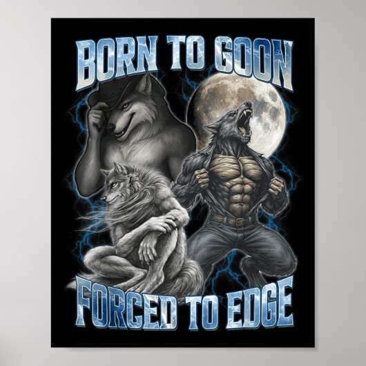 Born To Goon Forced To Edge Funny Alpha Men Wolf M ポスター (正面)