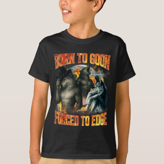 Born To Goon Forced To Edge Funny Alpha Wolf Meme  Tシャツ (正面)