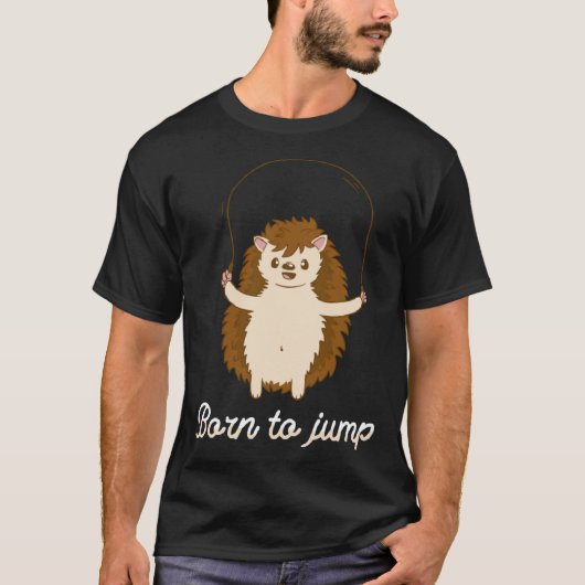 Born To Jump Hedgehog Jump Rope Fitness Tシャツ (正面)