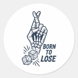 Born To Lose Dice Funny Sticker ラウンドシール