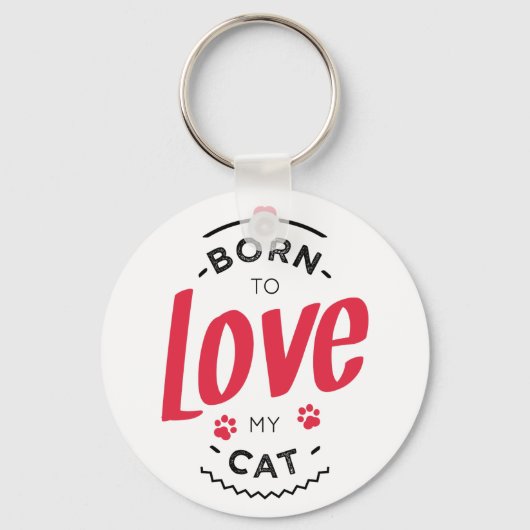 born to love my cat キーホルダー (正面)
