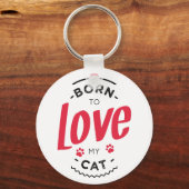 born to love my cat キーホルダー (正面)