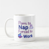 Born to Nap - 仕事に贈るユーモア溢れる面白ギフト コーヒーマグカップ (左)
