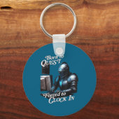 Born To Quest Forced To Clock In Funny Office Fant キーホルダー (正面)