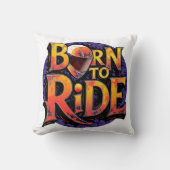 Born to Ride Throw Pillow クッション (正面)
