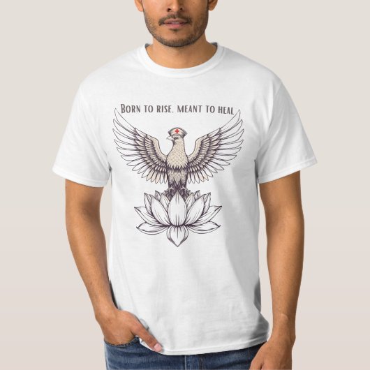 Born to Rise, Meant to Heal – 励ましの看護師 Tシャツ (正面)