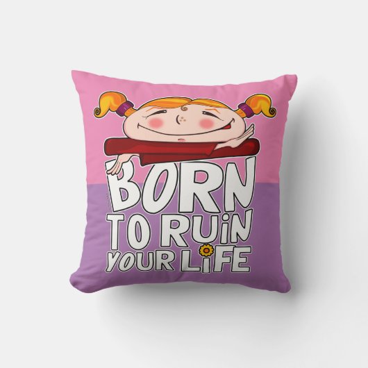 Born to ruin your life クッション (正面)